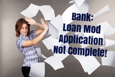 In the “complete” application scam, a bank refuses to accept a loan modification application as complete so they can move forward with foreclosure.