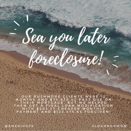 Our Rushmore clients were 12 months and $74,530.42 past due on their mortgage, but we helped them get a final loan modification with $203.27 cheaper monthly payment and $122,475.65 forgiven!
